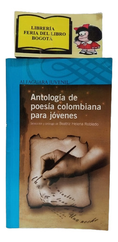 Poesía Colombiana Para Jóvenes - Antología - Alfaguara 2006