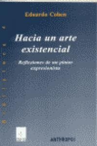 Libro Hacia Un Arte Existencial - Cohen, Eduardo