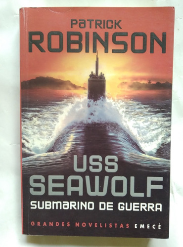 Uss Seawolf Submarino De Guerra Patrick Robertson 2002 432p