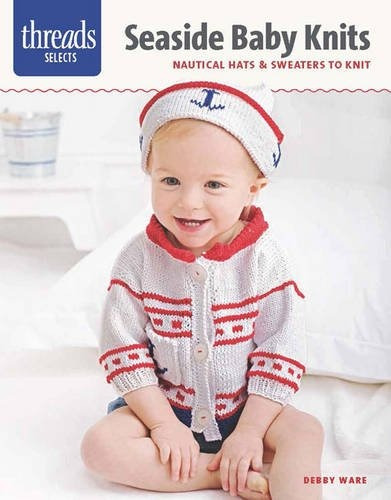 Seaside Baby Knits Nautical Hats  Y  Sweaters To Knit (threa
