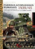 Libro Fuerzas Acorazadas Rumanas 1939-45