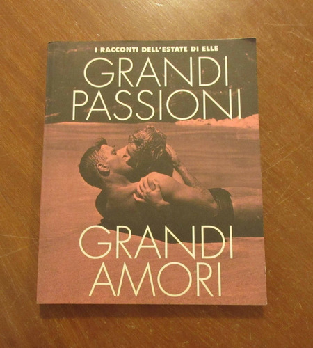 Libro Grandi Passioni - Grandi Amori - En Italiano