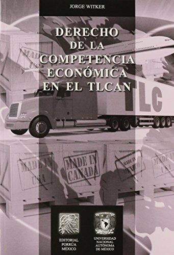 Libro Derecho De La Competencia Economica En El Tlcan (por