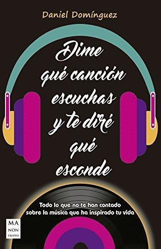 Dime Que Cancion Escuchas Y Te Dire Que Esconde