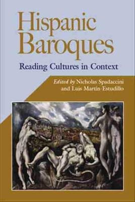 Hispanic Baroques : Reading Culture In Context - Nicholas...