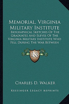 Libro Memorial, Virginia Military Institute: Biographical...