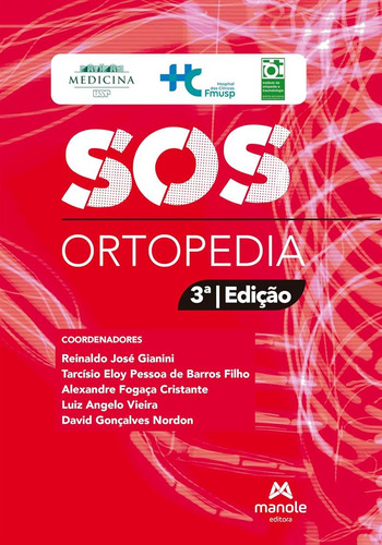 Sos Ortopedia, Autor(es): Gianini, Reinaldi José/ Barros Filho, Tarcísio Eloy Pessoa De/ Cristante, Alexandre Fogaça/ Vieira,