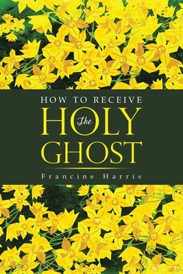 Libro How To Receive The Holy Ghost - Harris, Francine