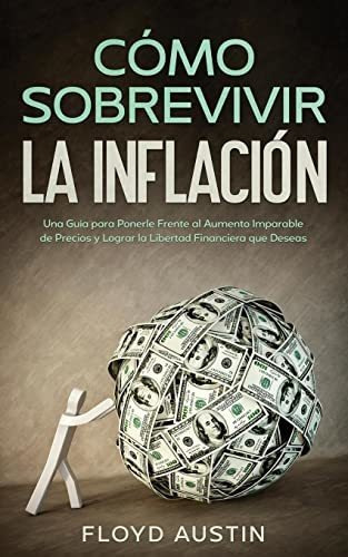 Como Sobrevivir La Inflacion, De Floyd Austin. Editorial Silvia Domingo, Tapa Blanda En Español, 2022