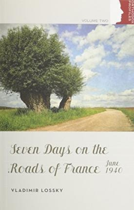 Seven Days On The Roads Of France, June 1940 - Vladimir L...