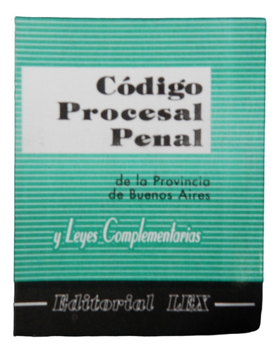 Código Procesal Penal De La Prov. De Buenos Aires 2024 Lex