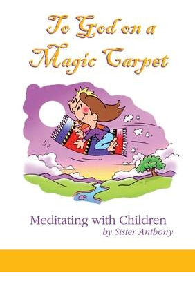 Libro To God On A Magic Carpet : Meditation With Children...