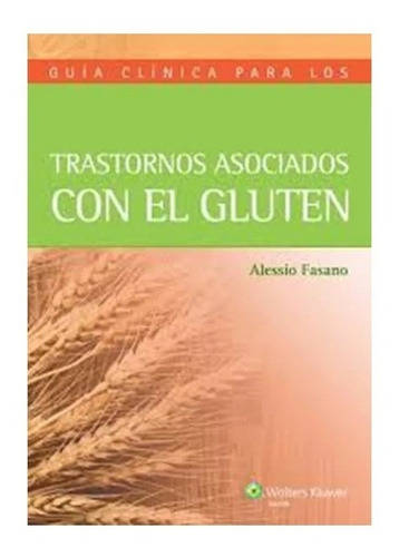 Guía Clínica Para Trastornos Asociados Con El Gluten Fasano