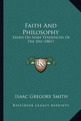 Libro Faith And Philosophy: Essays On Some Tendencies Of ...