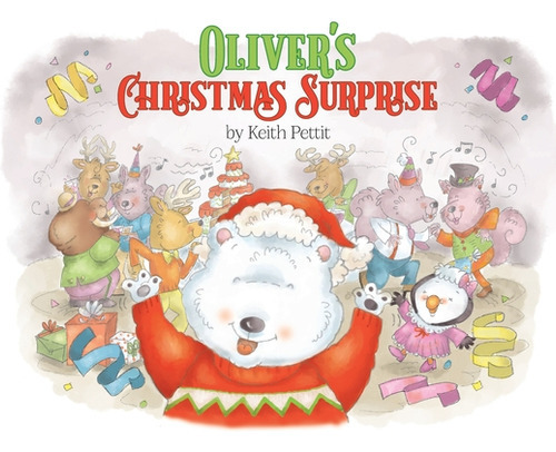 Oliver's Christmas Surprise, de Pettit, Keith. Editorial VERTEL PUB, tapa blanda en inglés