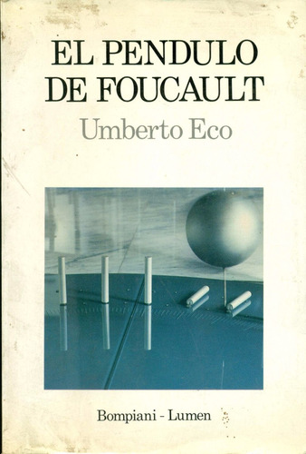 Umberto Eco : El Pendulo De Foucault