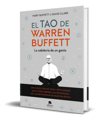 El Tao De Warren Buffett [ Pasta Dura] Sabiduría De Un Genio