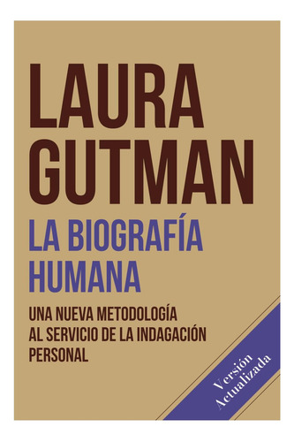 La Biografía Humana Laura Gutman 352 Páginas En Español, De Laura Gutman. Editorial Publicado De Forma Independiente En Español, 2022