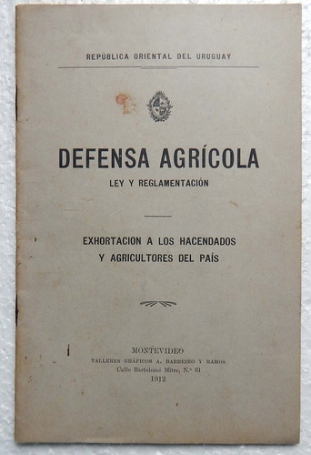 Defensa Agrícola Ley Y Reglamentación Montevideo 1912