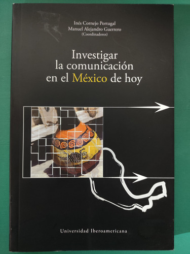 Investigar La Comunicación En El México De Hoy. Ed. Ui