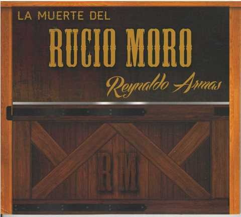 Cd - Reynaldo Armas / La Muerte Del Rucio Moro - Original