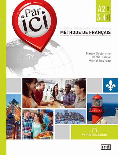 Par Ici A2 / 3-4 - Methode De Francais: Par Ici A2 / 3-4 - Methode De Francais, De Desjardins, Nancy. Editora Marcel Didier, Capa Mole, Edição 1 Em Francês, 2015