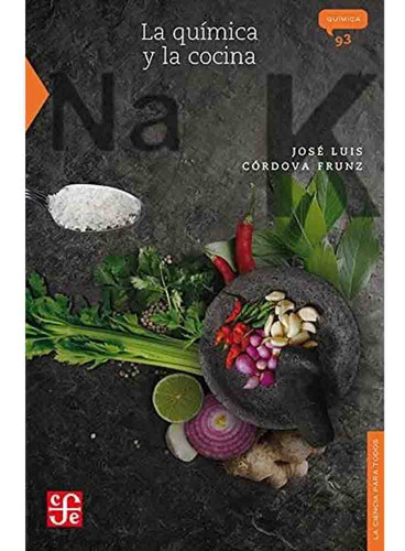 La Quimica Y La Cocina (nueva Edicion) - Jose Luis Cordoba F