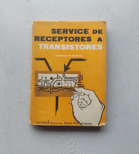 Service De Receptores A Transistores / Leonard D´airo