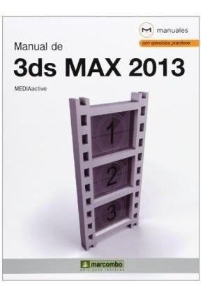 Libro Manual De 3ds Max 2013 De Mediactive