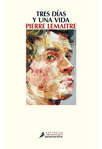 Libro Tres Días Y Una Vida - Pierre Lemaitre - Salamandra