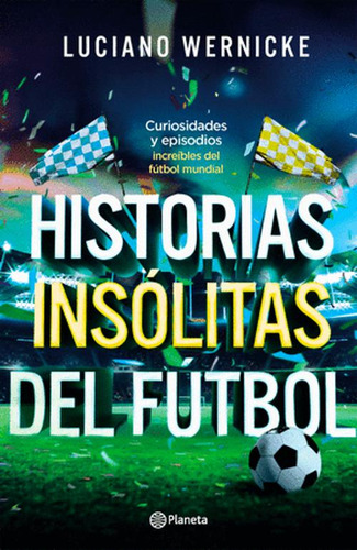 Libro Historias Insólitas Del Fútbol
