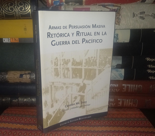 Retórica Y Ritual En La Guerra Del Pacífico - Carmen Mc Evoy