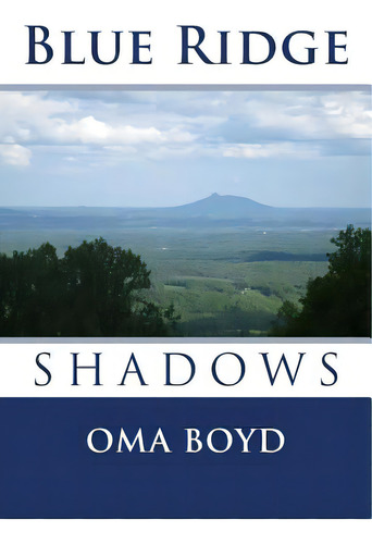 Blue Ridge Shadows, De Boyd, Oma. Editorial Createspace, Tapa Blanda En Inglés