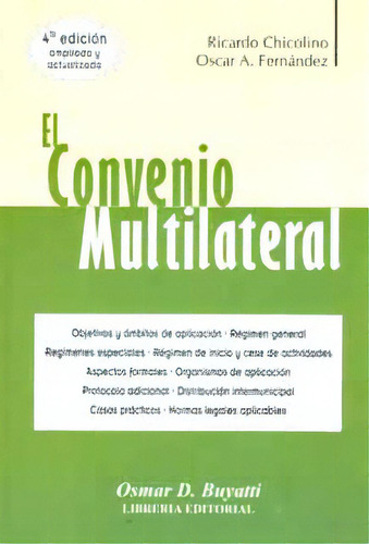 El convenio multilateral: El convenio multilateral, de Varios autores. Serie 9871140480, vol. 1. Editorial Intermilenio, tapa blanda, edición 2006 en español, 2006