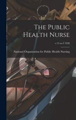 Libro The Public Health Nurse; V.12 No.2 1920 - National ...