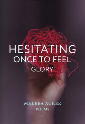 Libro Hesitating Once To Feel Glory - Acker, Maleea