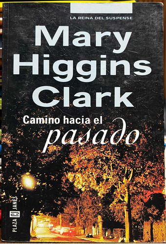 Camino Hacia El Pasado - Mary Higgins Clark