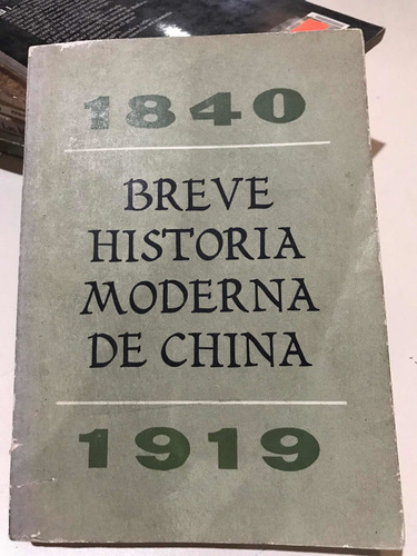 Breve Historia Moderna De China 1840-1919- Sa (Usado)