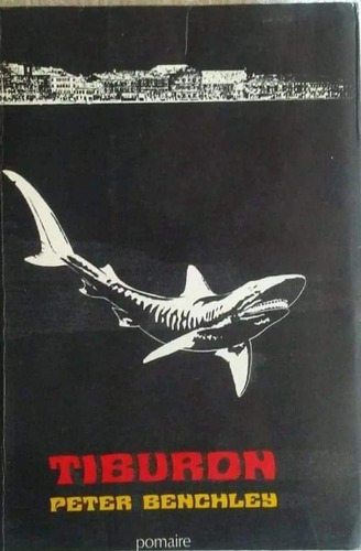 Libro Tiburón Peter Benchley  1a Ed. Ed. Pomaire,  1973