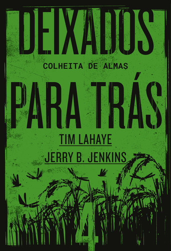 Deixados para trás 4: Colheita de almas, de LaHaye, Tim. Vida Melhor Editora S.A, capa mole em português, 2020