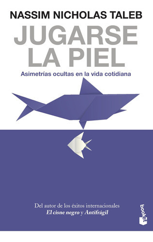 Jugarse La Piel, De Taleb, Nassim Nicholas. Editorial Book 