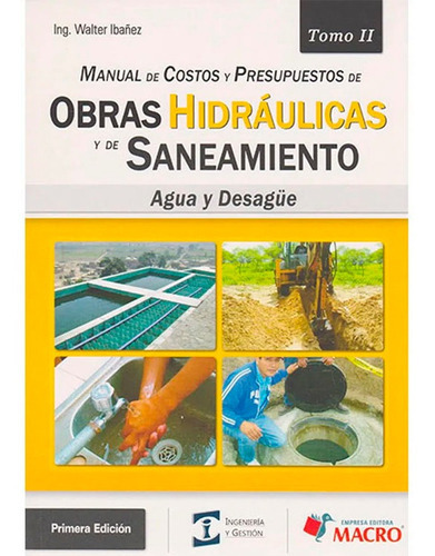Manual De Costos Y Presupuestos De Obras Hidraulicas Ii, De Ibáñez Walter. Editorial Macro, Tapa Blanda En Español