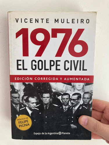 Libro 1976 El Golpe Civil Vicente Muleiro Edición Corregida