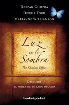 Comprar Luz En La Sombra*: Descubre El Poder De Tu Lado Oscuro, De Chopra, Debbie Y Otros. Editorial Books4pocket, Edición 1 En Español