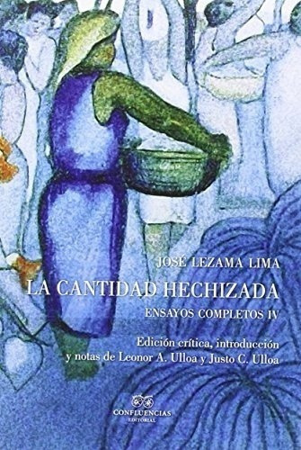 Libro - Cantidad Hechizada, La - José Lezama Lima