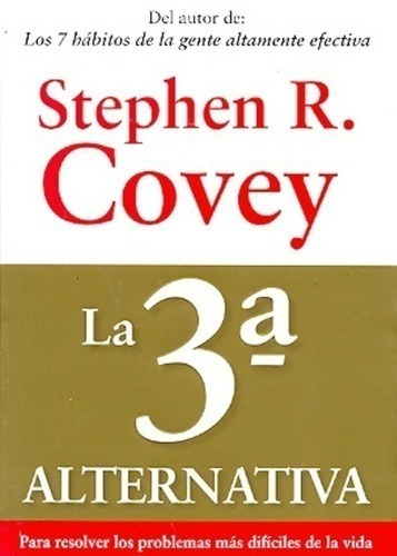 Libro - 3a Alternativa, La - Stephen R. Covey