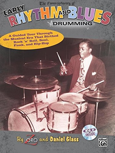 The Commandments Of Early Rhythm And Blues Drumming A Guided