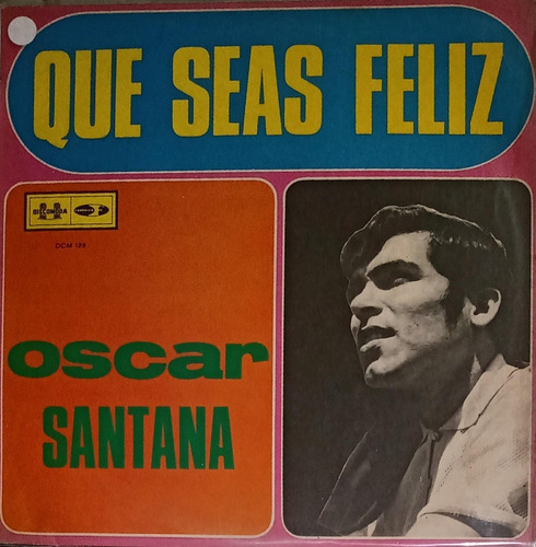 Oscar Santana - Que Seas Feliz