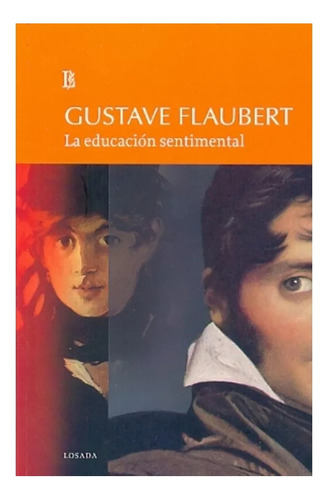 La Educación Sentimental - Gustave Flaubert - Losada