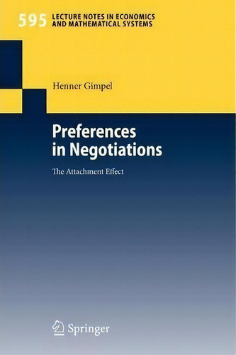 Preferences In Negotiations, De Henner Gimpel. Editorial Springer Verlag Berlin Heidelberg Gmbh Co Kg, Tapa Blanda En Inglés